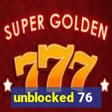 unblocked 76